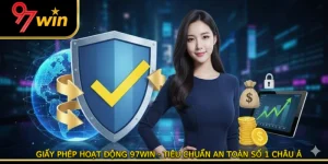 Giấy Phép Hoạt Động 97WIN - Tiêu Chuẩn An Toàn Số 1 Châu Á