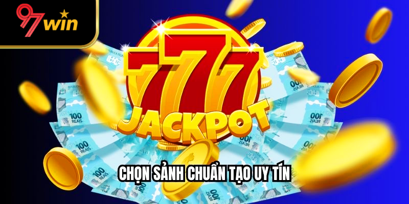 Chọn sảnh chuẩn tạo uy tín