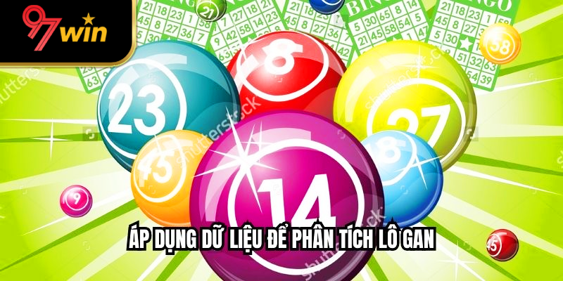 Áp dụng dữ liệu để phân tích lô gan